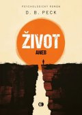 Peck D. B.: Život aneb Na konci stejně všichni umřou