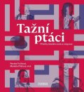 kolektiv autorů: Tažní ptáci - Příběhy českého exilu a imigrace