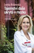 Beníšková Alena: Lenka Krámská: Tajemství duše ukrytá v mozku - Rozhovor s neuropsycholožkou