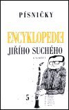 Suchý Jiří: Encyklopedie Jiřího Suchého 5: Písničky Mi - Po