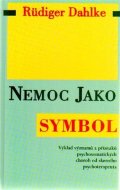 Dahlke Ruediger: Nemoc jako symbol
