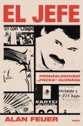 Feuer Alan: El Jefe: Pronásledování „Prcka“ Guzmána
