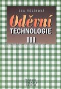 Velíková Eva: Oděvní technologie III