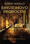 Masello Robert: Einsteinovo proroctví