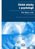 Weiss Petr: Etické otázky v psychologii