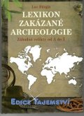 Bürgin Luc: Lexikon zakázané archeologie - Záhadné relikty od A do Z