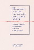 Šimsa Martin: Humanismus v českém filosofickém a politickém myšlení - Patočka, Masaryk, j