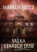 Heitz Markus: Exkarnace 1 - Válka Starých duší