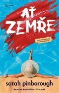 Pinborough Sarah: Ať zemře - Být ta druhá může být vražedné