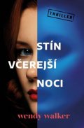 Walker Wendy: Stín včerejší noci