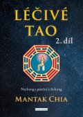 Chia Mantak: Léčivé tao 2 - Nej-kung a páteřní čchi-kung