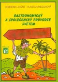 Gregorová Vlasta: Gastronomický a společenský průvodce světem 2 - Afrika a Asie