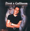 kolektiv autorů: Život s Galileem - deník muzikálu Janka Ledeckého