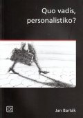 Barták Jan: Quo vadis, personalistiko?
