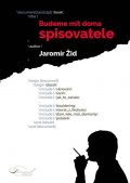 Žid Jaromír: Budeme mít doma spisovatele