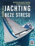 Wells Duncan: Jachting beze stresu - Postupy pro sólový jachting a málopočetné posádky