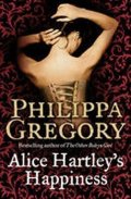 Gregory Philippa: Alice Hartley´s Happiness