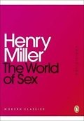 Miller Henry: The World of Sex
