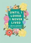 neuveden: Until I Loved I Never Lived