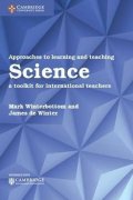 Winterbottom Mark: Approaches to Learning and Teaching Science : A Toolkit for International T