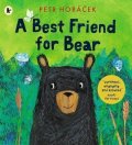 Horáček Petr: A Best Friend for Bear