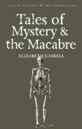 Gaskellová Elizabeth: Tales of Mystery & the Macabre