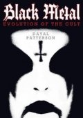 Patterson Dayal: Black Metal : Evolution of the Cult