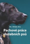 Eis Vilém: Pachové práce služebních psů