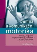 : Jemná a komunikační motorika