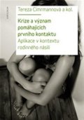 Cimrmannová Tereza: Krize a význam pomáhajících prvního kontaktu - Aplikace v kontextu rodinnéh