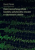 Pánek David: Elektroencefalografické koreláty pohybového chování a výkonnostní zátěže
