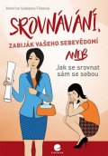 Szabados Filasová Katarína: Srovnávání, zabiják vašeho sebevědomí
