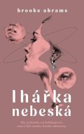 Abrams Brooke: Lhářka nebeská