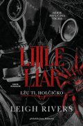 Rivers Leigh: Little Liar: Lžu ti, holčičko