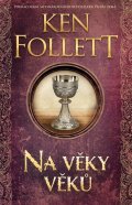 Follett Ken: Na věky věků