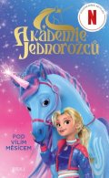 : Akademie jednorožců: Pod vílím měsícem