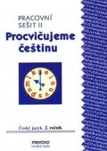 kolektiv autorů: Procvičujeme češtinu pracovní sešit pro 2. ročník 2. díl - 2. ročník