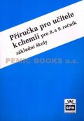 Čtrnáctová Hana: Chemie pro 8.a 9. ročník základní školy - Příručka pro učitele