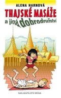 Harnová Alena: Thajské masáže a jiná dobrodružství