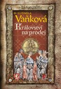 Vaňková Ludmila: Jan Lucemburský - Království na prodej