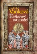 Vaňková Ludmila: Jan Lucemburský - Království na prodej