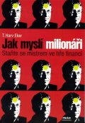 Eker Harv: Jak myslí milionáři