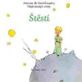 de Saint-Exupéry Antoine: Štěstí - Nejkrásnější citáty
