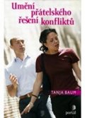 Baum Tanja: Umění přátelského řešení konfliktů