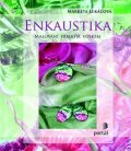 Lukáčová Markéta: Enkaustika Malování horkým voskem