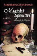 Zachardová Magdalena: Magická tajemství dávných Čech