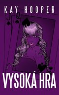 Hooper Kay: Vysoká hra