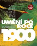 Foster Hal: Umění po roce 1900 - Modernismus, antimodernismus, postmodernismus