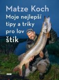 Koch Matze: Moje nejlepší tipy a triky pro lov štik