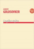 Golosovker Jakov: Logika mýtu